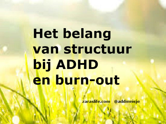 et belang van structuur burn-out en ADHD